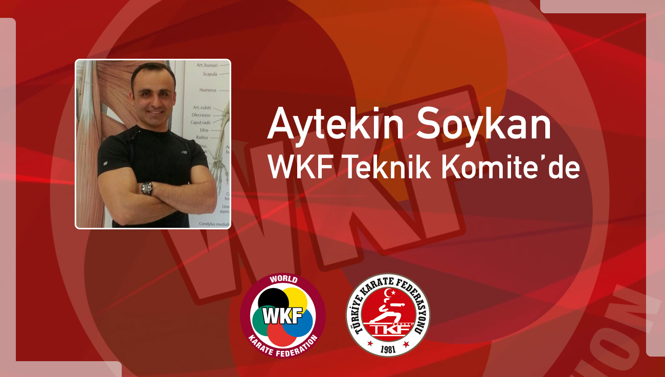 Aytekin Soykan WKF Teknik Komite'de görev yapacak