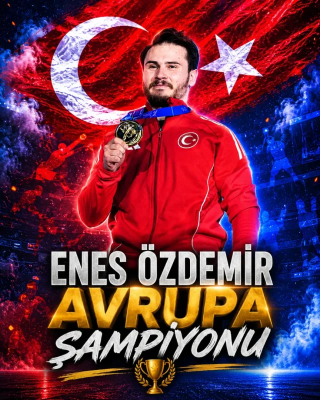 ENES ÖZDEMİR AVRUPA ŞAMPİYONU