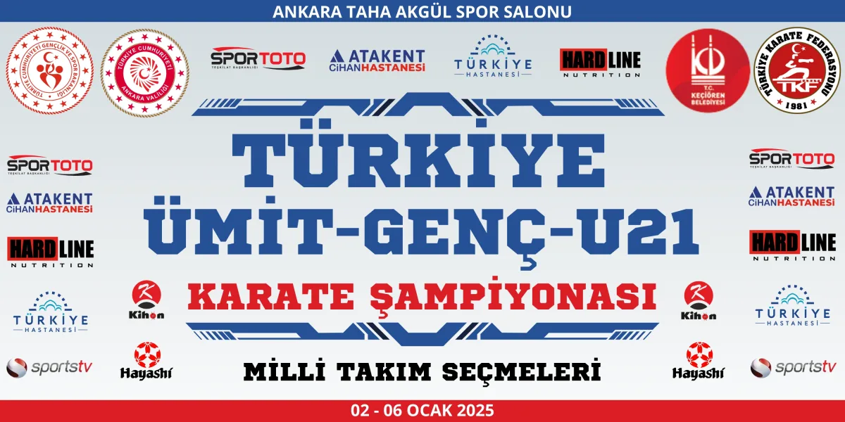 TÜRKİYE ÜMİT, GENÇ, U21 KARATE ŞAMPİYONASI ve MİLLİ TAKIM SEÇMELERİ