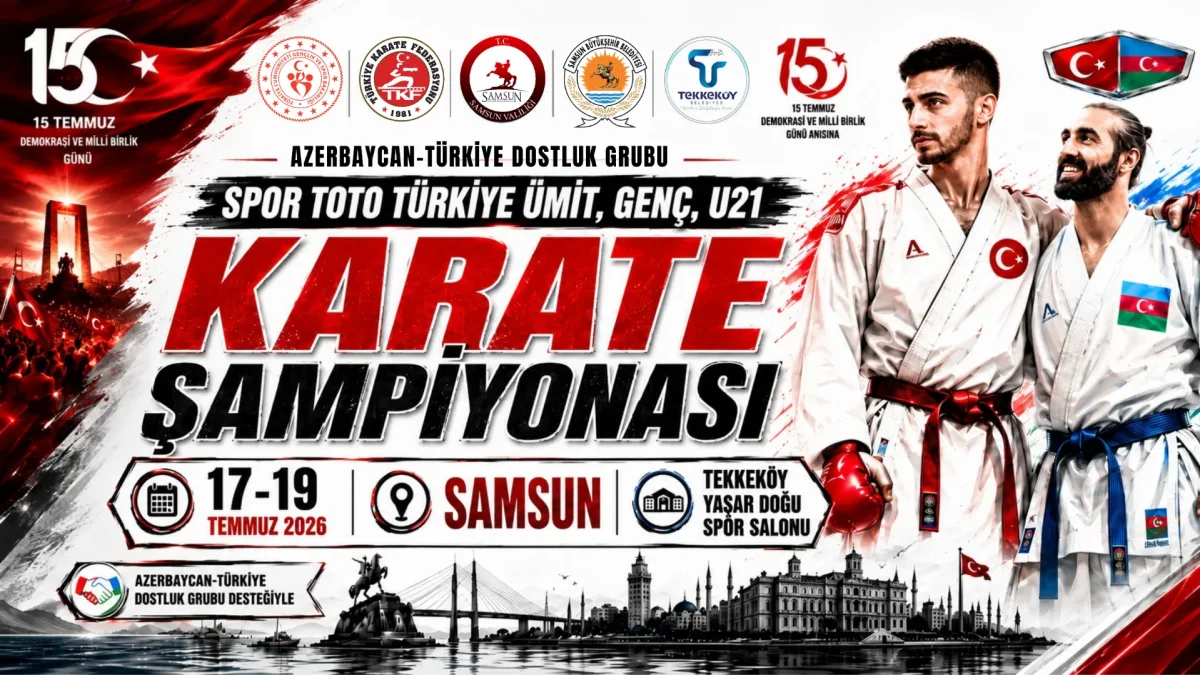 AZERBEYCAN TÜRKİYE DOSTLUK GRUBU SPORTOTO TÜRKİYE ÜMİT, GENÇ, U21 KARATE ŞAMPİYONASI